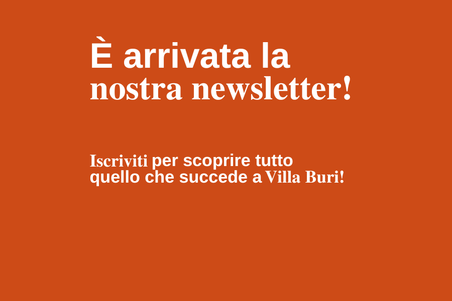 È arrivata la nuova newsletter di Villa Buri!